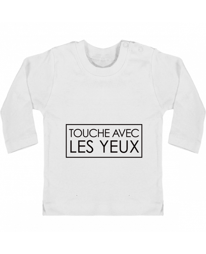 Baby T-shirt with press-studs long sleeve Touche avec les yeux manches longues du designer Freeyourshirt.com