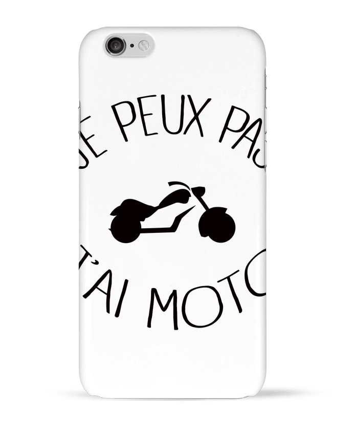 Case 3D iPhone 6 Je Peux Pas J'ai Moto by Freeyourshirt.com