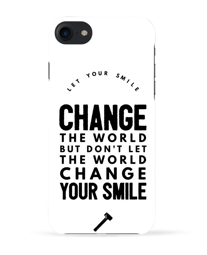 COQUE 3D Iphone 7 Let your smile change the world de Les Caprices de Filles