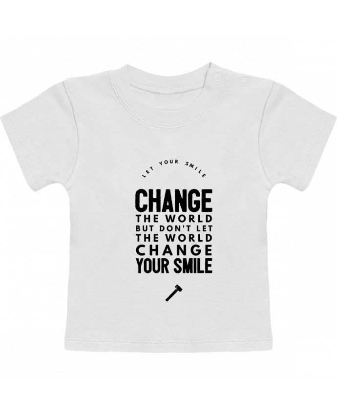 T-shirt bébé Let your smile change the world manches courtes du designer Les Caprices de Filles