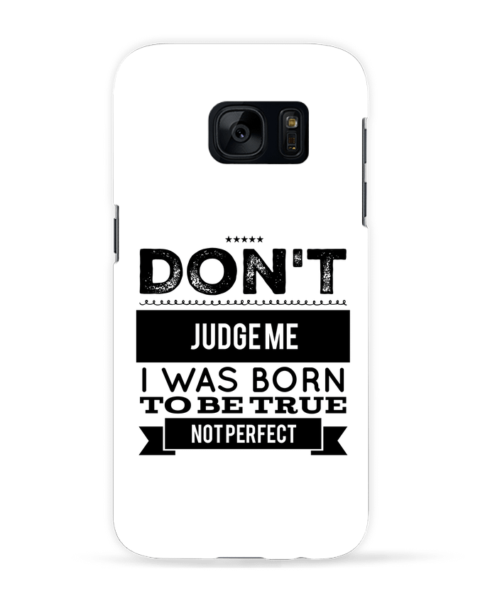 Case 3D Samsung Galaxy S7 Don't judge me by Les Caprices de Filles