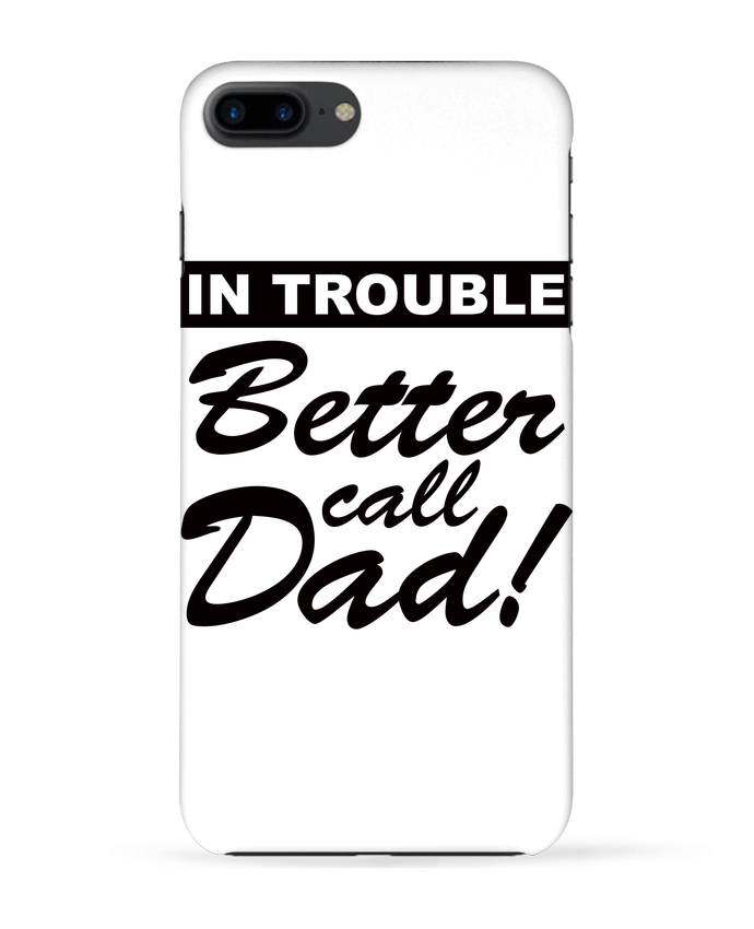 Case 3D iPhone 7+ Better call dad by Freeyourshirt.com