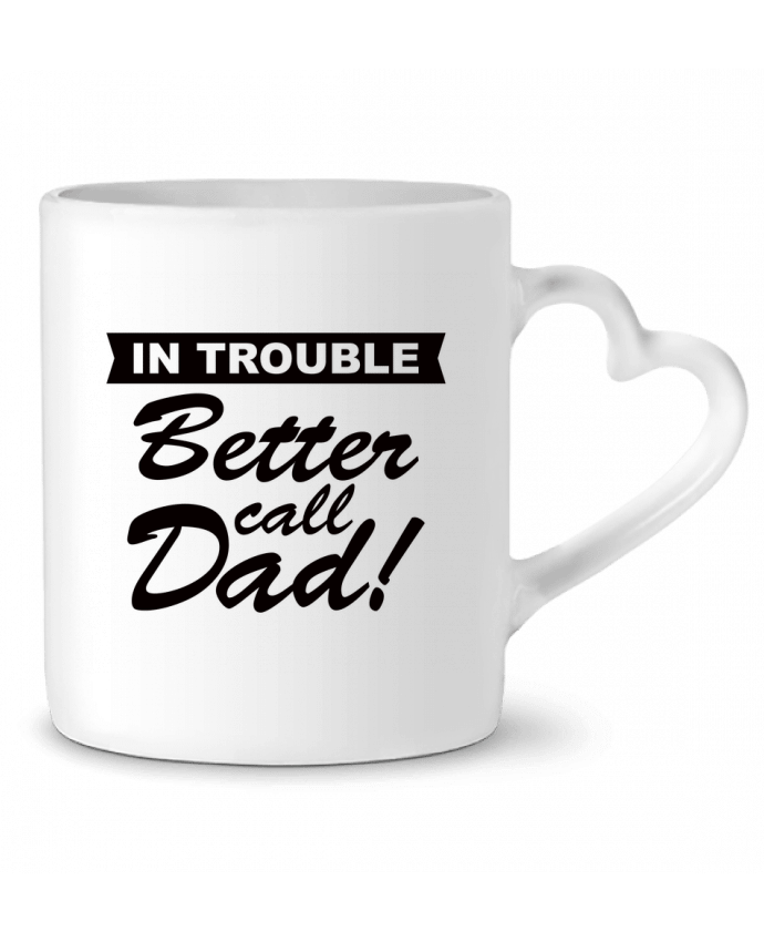 Mug coeur Better call dad par Freeyourshirt.com