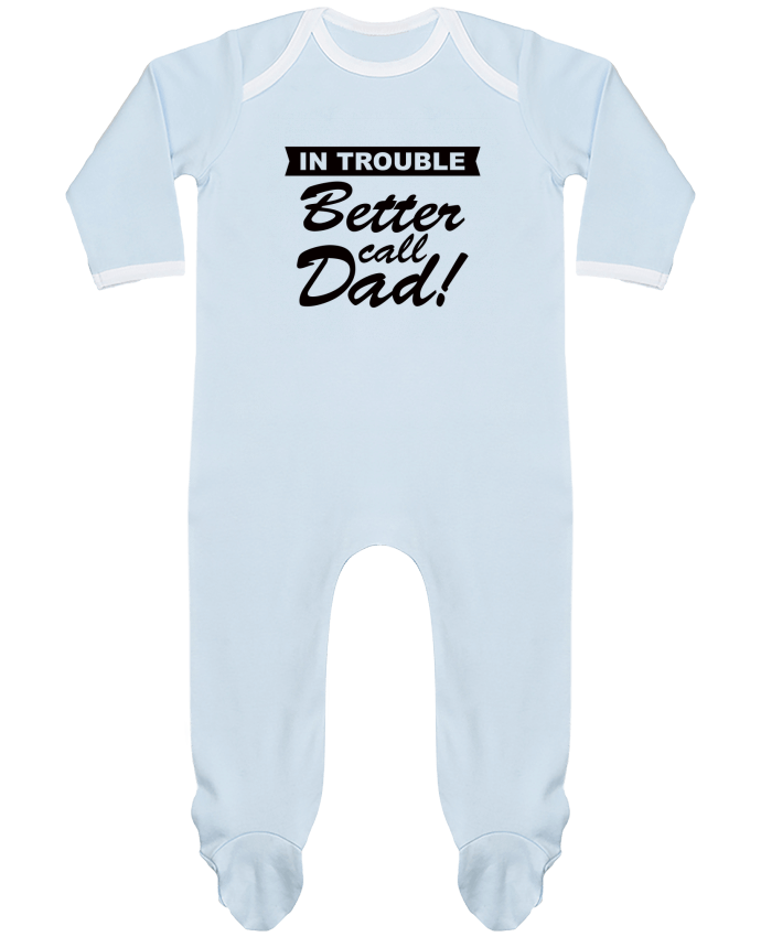 Body Pyjama Bébé Better call dad par Freeyourshirt.com