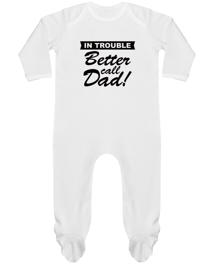 Baby Sleeper long sleeves Contrast Better call dad by Freeyourshirt.com
