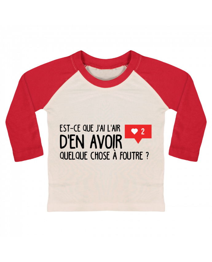 T-shirt baby Baseball long sleeve Est ce que j'ai l'air d'en avoir quelque chose à foutre ? by tunetoo