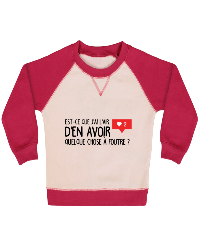 Sweatshirt Baby crew-neck sleeves contrast raglan Est ce que j'ai l'air d'en avoir quelque chose à foutre ? by tunet