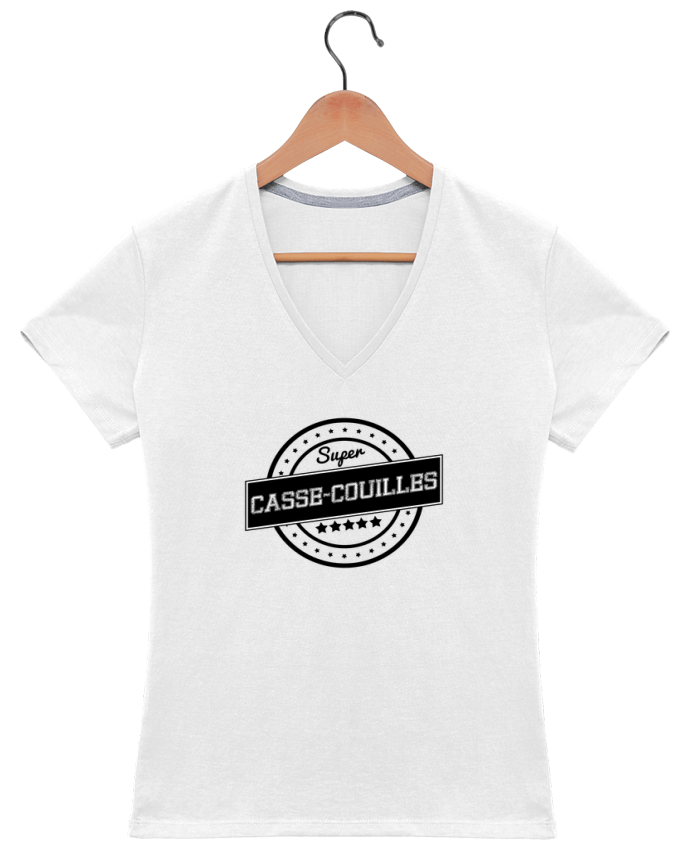 T-shirt femme col V Super casse-couilles par justsayin
