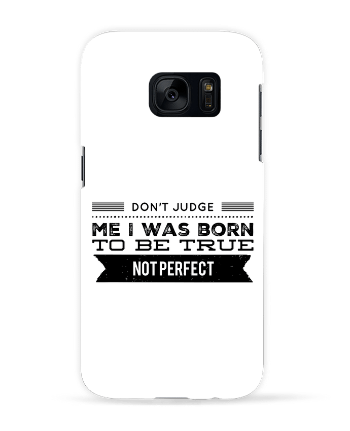 Coque 3D Samsung Galaxy S7  Don't judge me par Les Caprices de Filles