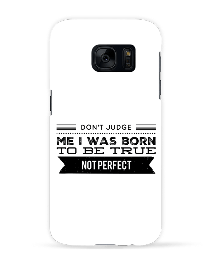 Case 3D Samsung Galaxy S7 Don't judge me by Les Caprices de Filles