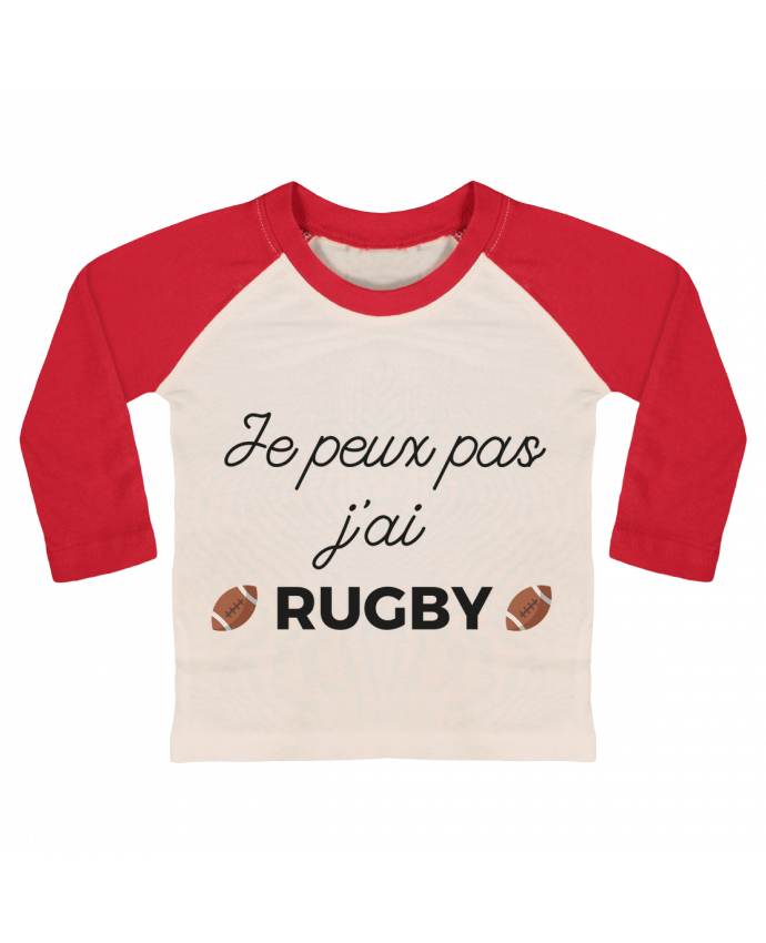 T-shirt baby Baseball long sleeve Je peux pas j'ai Rugby by Ruuud