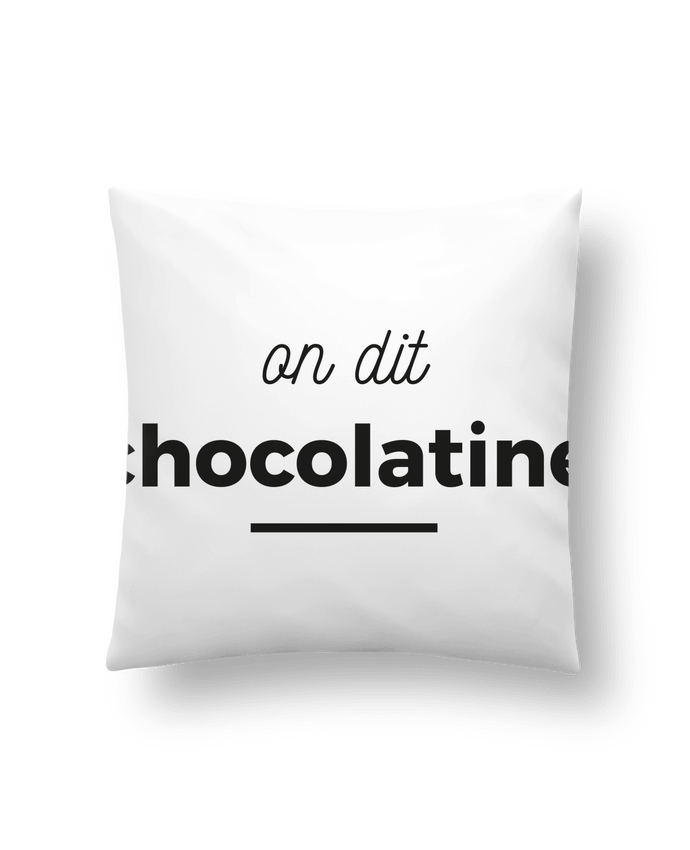 Cushion synthetic soft 45 x 45 cm On dit chocolatine by Ruuud