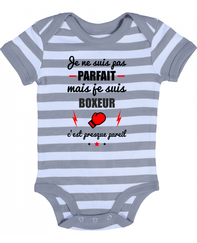 Baby Body striped Je ne suis pas byfait mais je suis boxeur c'est presque byeil - Benichan