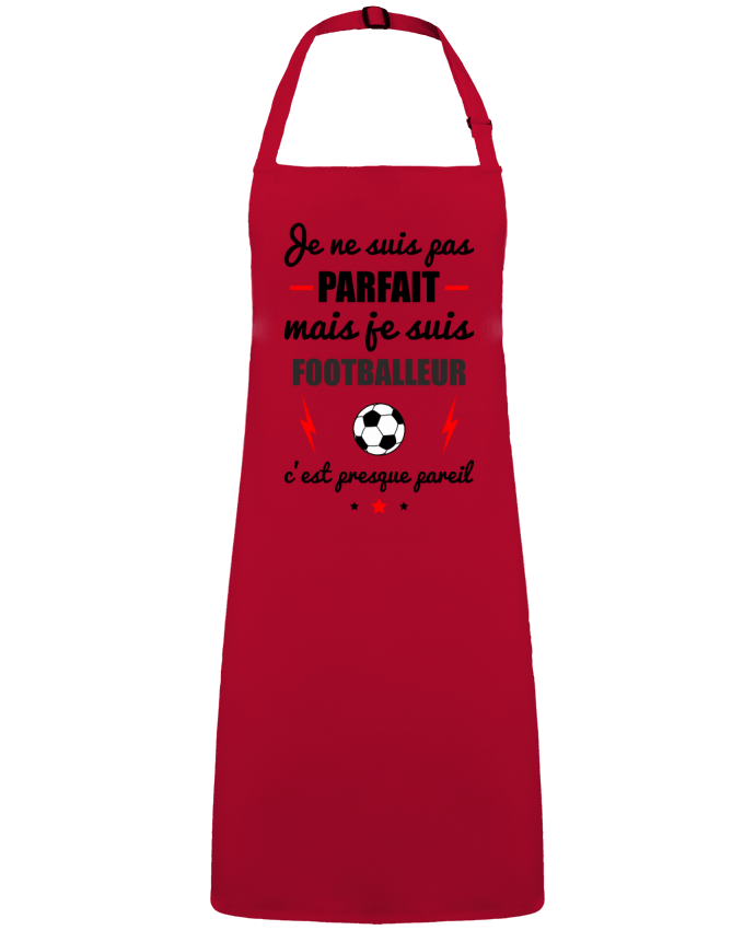 Tablier Je ne suis pas parfait mais je suis footballeur c'est presque pareil par  Benichan