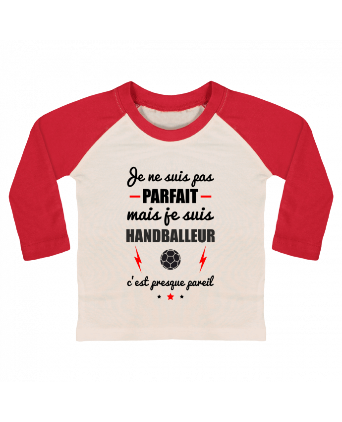 T-shirt baby Baseball long sleeve Je ne suis pas byfait mais je suis handballeur c'est presque byeil by