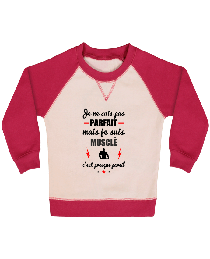 Sweatshirt Baby crew-neck sleeves contrast raglan Je ne suis pas byfait mais je suis musclé c'est presque byeil by B