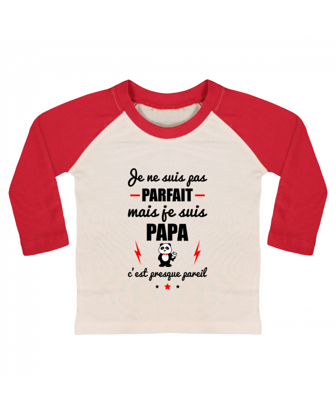 Tee-shirt Bébé Baseball ML Je ne suis pas parfait mais je suis papa c'est presque pareil par Benich