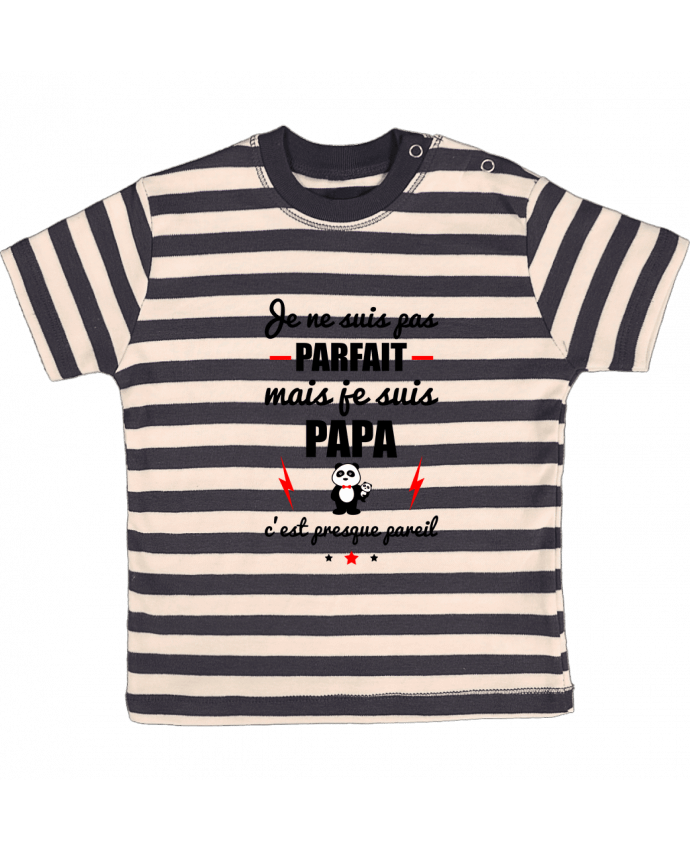 T-shirt baby with stripes Je ne suis pas byfait mais je suis papa c'est presque byeil by Benichan