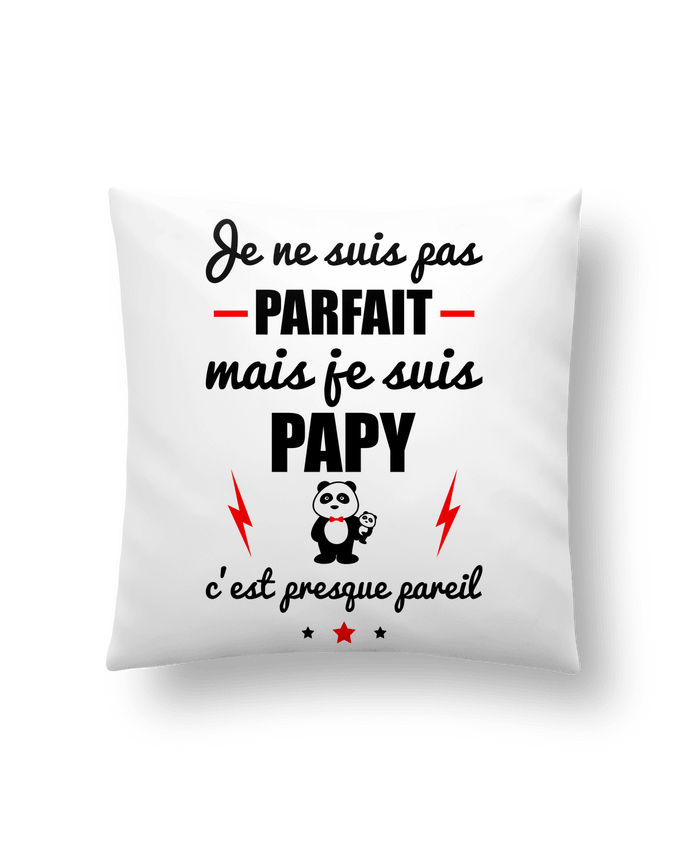 Coussin Je ne suis pas parfait mais je suis papy c'est presque pareil par Benichan