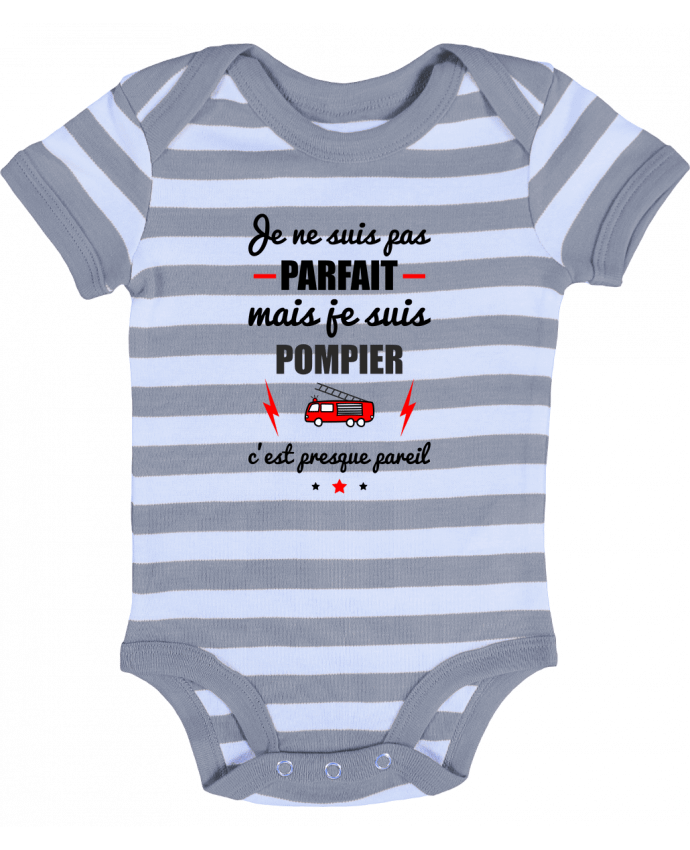 Body Bébé Rayé Je ne suis pas parfait mais je suis pompier c'est presque pareil - Benichan