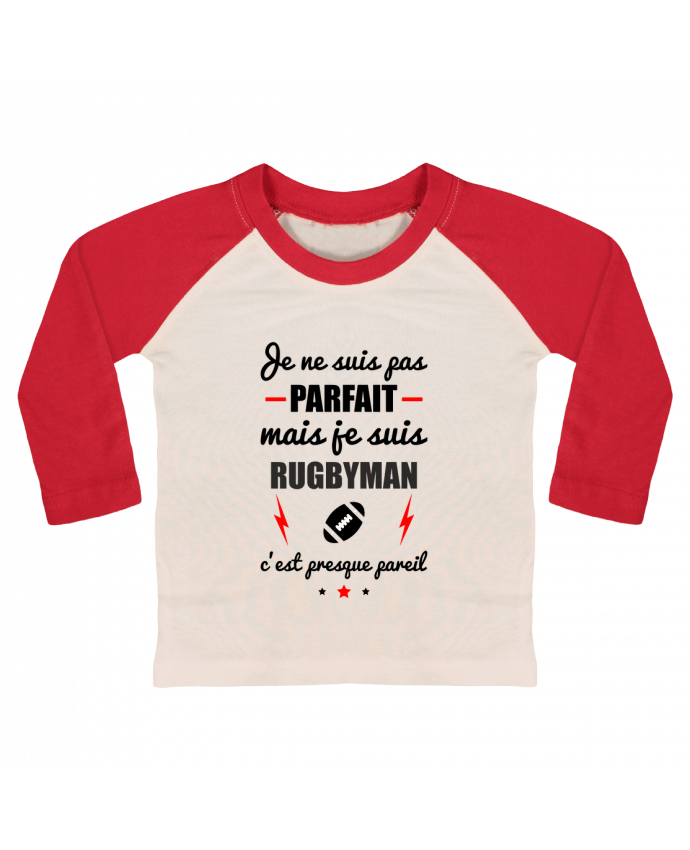 Tee-shirt Bébé Baseball ML Je ne suis pas parfait mais je suis rugbyman c'est presque pareil par Be