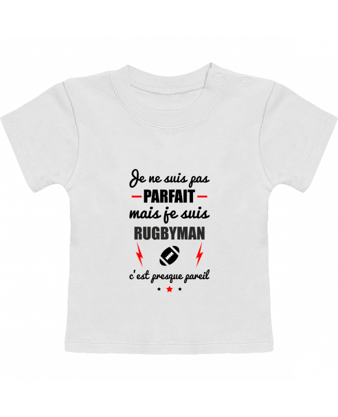 Camiseta Bebé Manga Corta Je ne suis pas porfait mais je suis rugbyman c'est presque poreil manches courtes du d