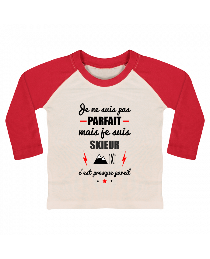 Tee-shirt Bébé Baseball ML Je ne suis pas parfait mais je suis skieur c'est presque pareil par Beni