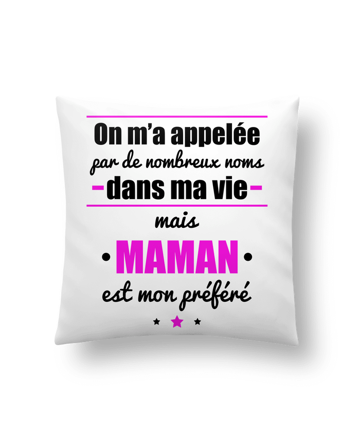 Coussin On m'a appelé par de nombreux noms dans ma vie mais maman est mon préféré par Benichan