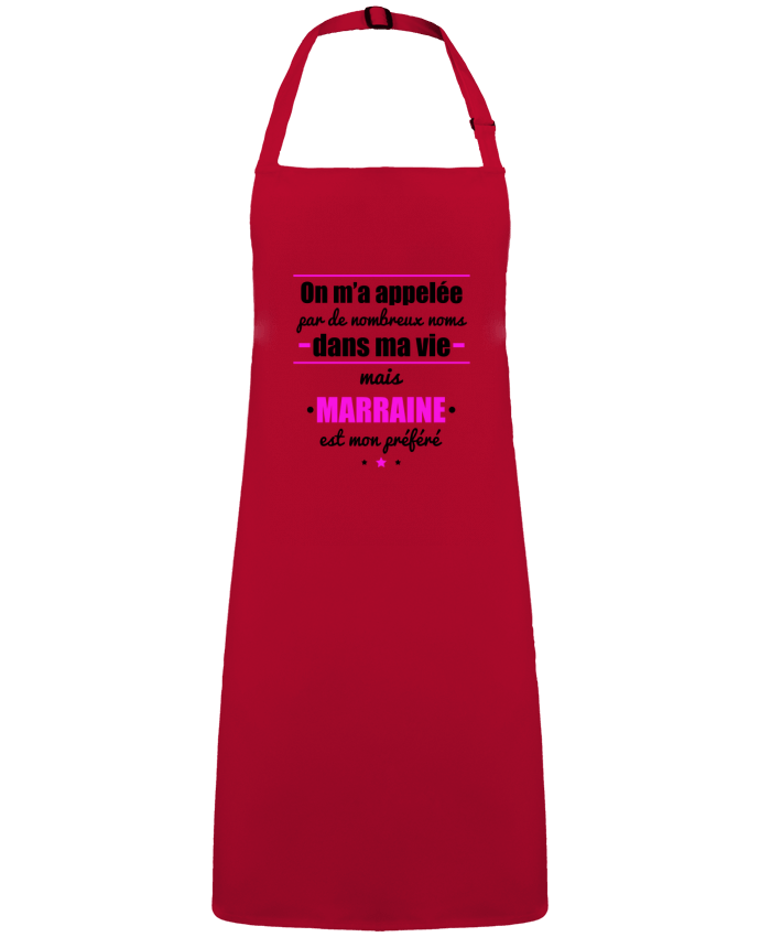 Apron no Pocket On m'a appelé by de nombreux noms dans ma vie mais marraine est mon préféré by  Benichan