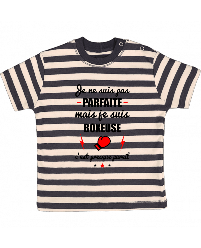 T-shirt baby with stripes Je ne suis pas byfaite mais je suis boxeuse c'est presque byeil by Beni