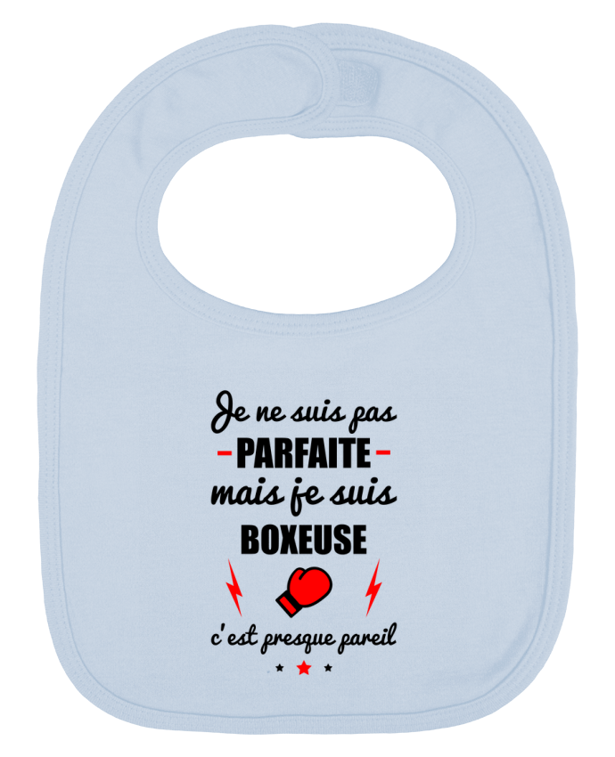 Bavoir bébé uni Je ne suis pas parfaite mais je suis boxeuse c'est presque pareil par Benichan