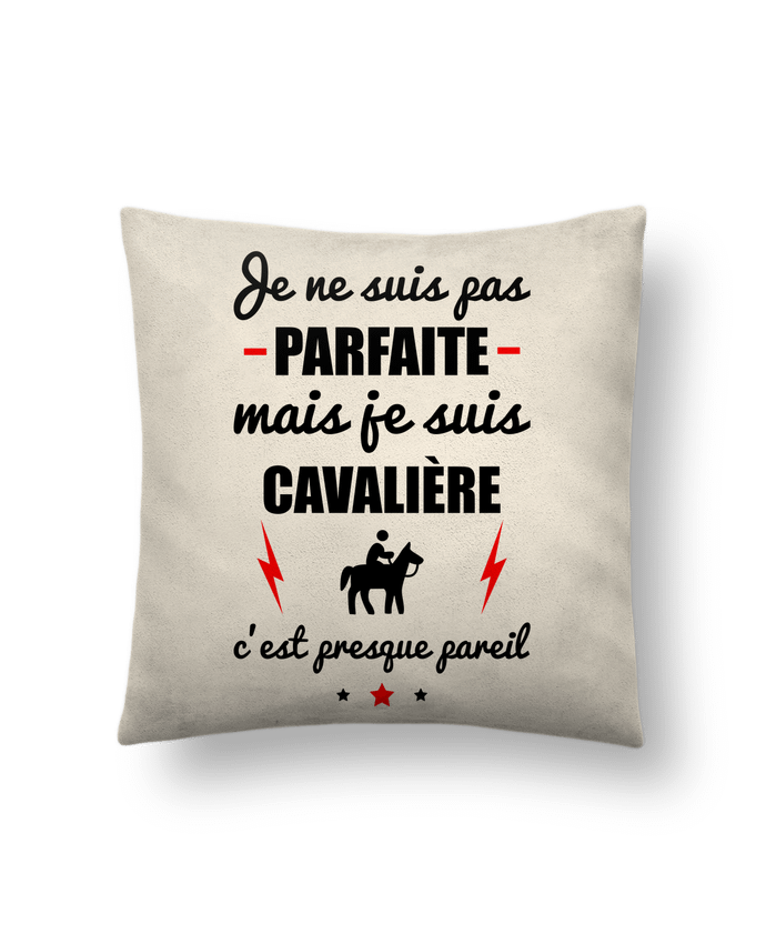 Cojín Piel de Melocotón 45 x 45 cm Je ne suis pas porfaite mais je suis cavalière c'est presque poreil por Benichan