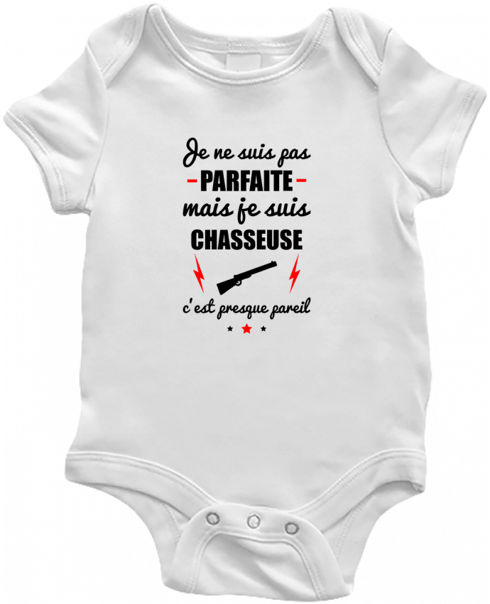 Baby Body Je ne suis pas byfaite mais je suis chasseuse c'est presque byeil by Benichan