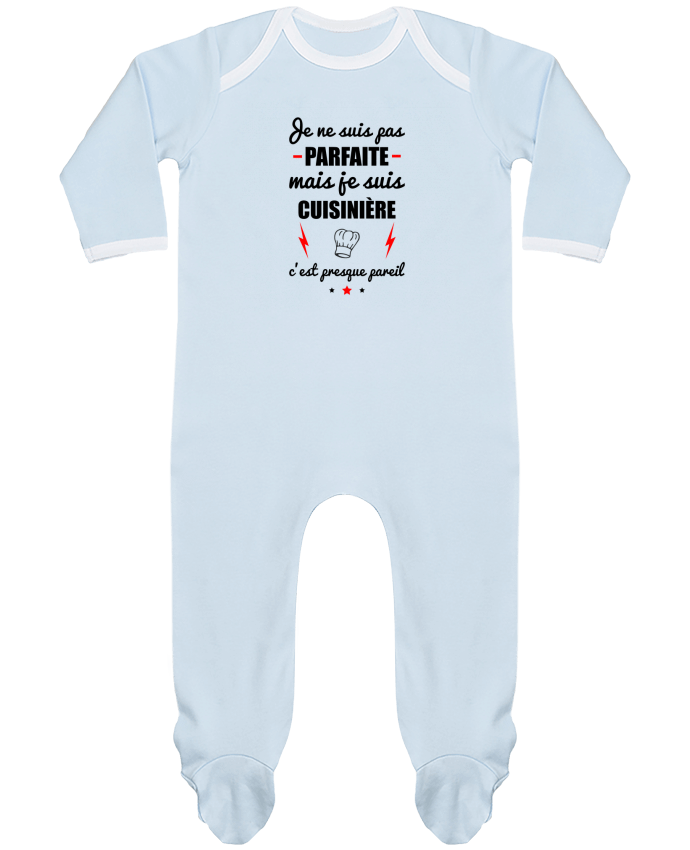 Body Pyjama Bébé Je ne suis pas parfaite mais je suis cuisinière c'est presque pareil par Benichan