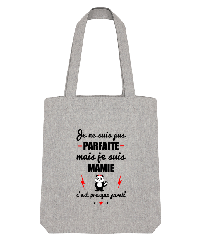 Tote Bag Stanley Stella Je ne suis pas parfaite mais je suis mamie c'est presque pareil par Benicha