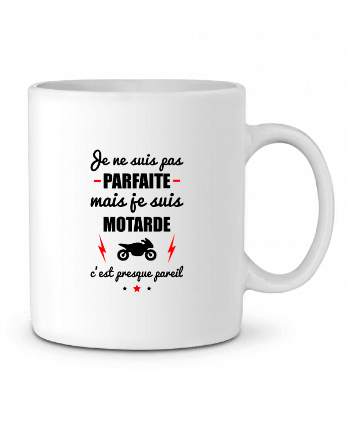 Mug  Je ne suis pas parfaite mais je suis motarde c'est presque pareil par Benichan