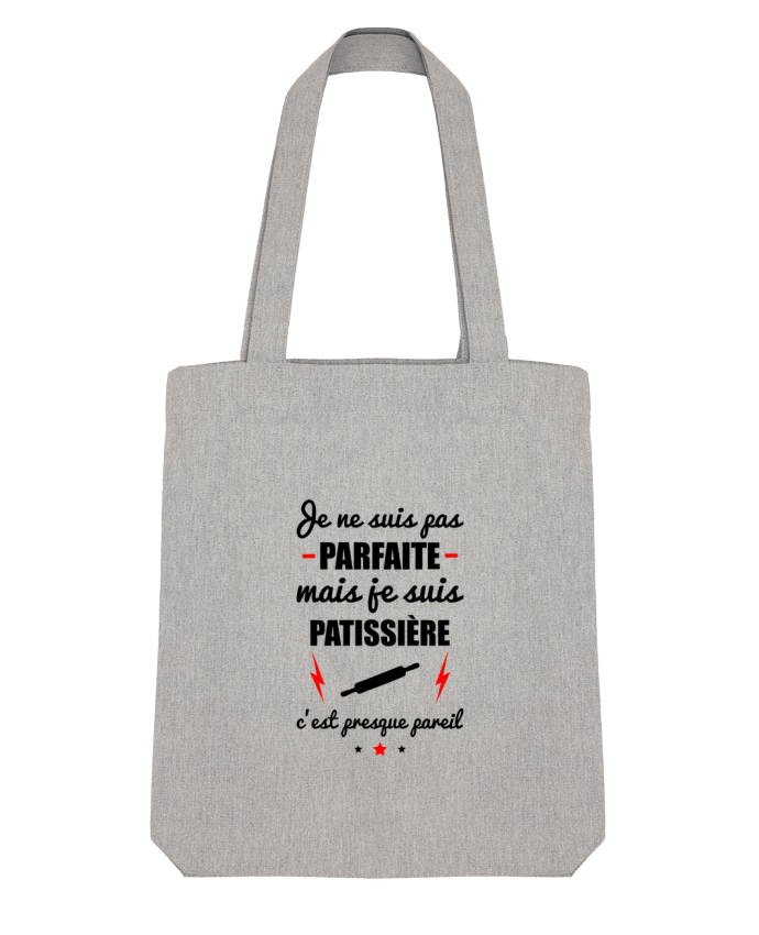 Tote Bag Stanley Stella Je ne suis pas parfaite mais je suis patissière c'est presque pareil par Be