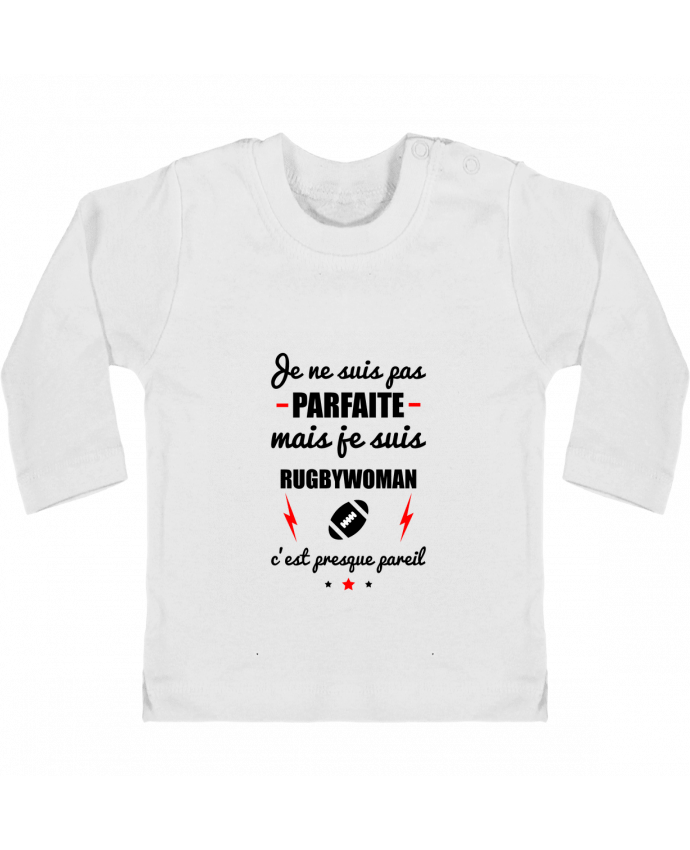 Camiseta Bebé Manga Larga con Botones  Je ne suis pas porfaite mais je suis rugbywoman c'est presque poreil manches longues d