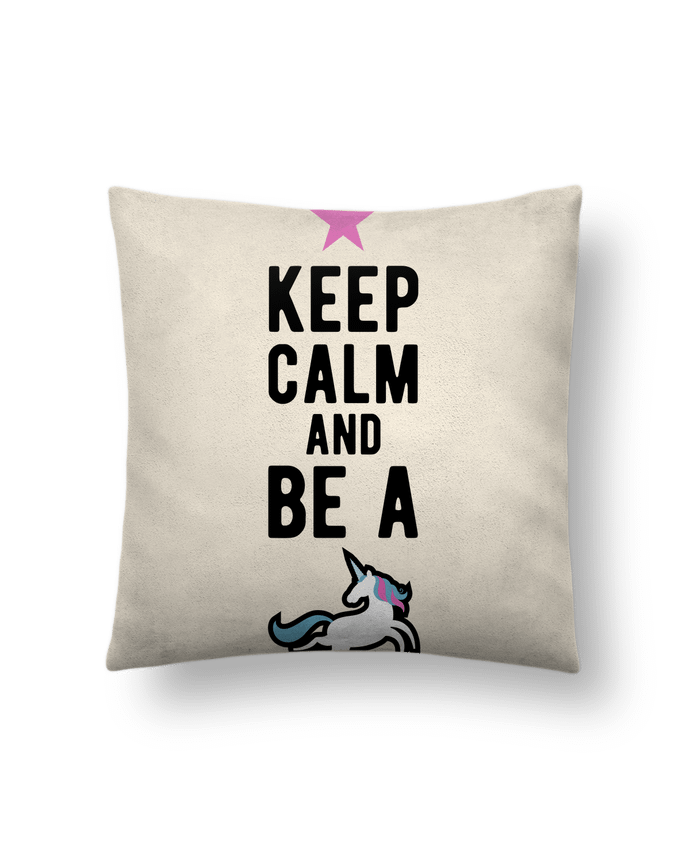 Cushion suede touch 45 x 45 cm Be a unicorn humour licorne by Original t-shirt