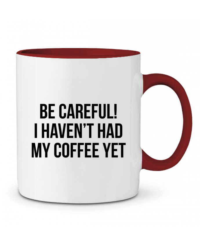 Mug bicolore Be Careful! I haven't had my coffee yet Bichette