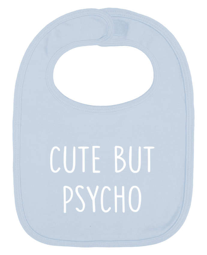 Bavoir bébé uni Cute but psycho par Bichette