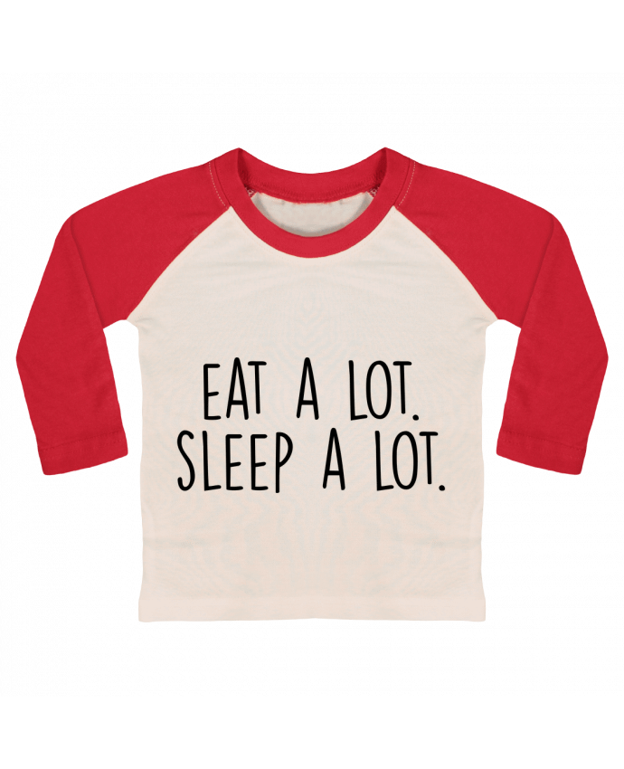 Camiseta Bebé Béisbol Manga Larga Eat a lot. Sleep a lot. por Bichette