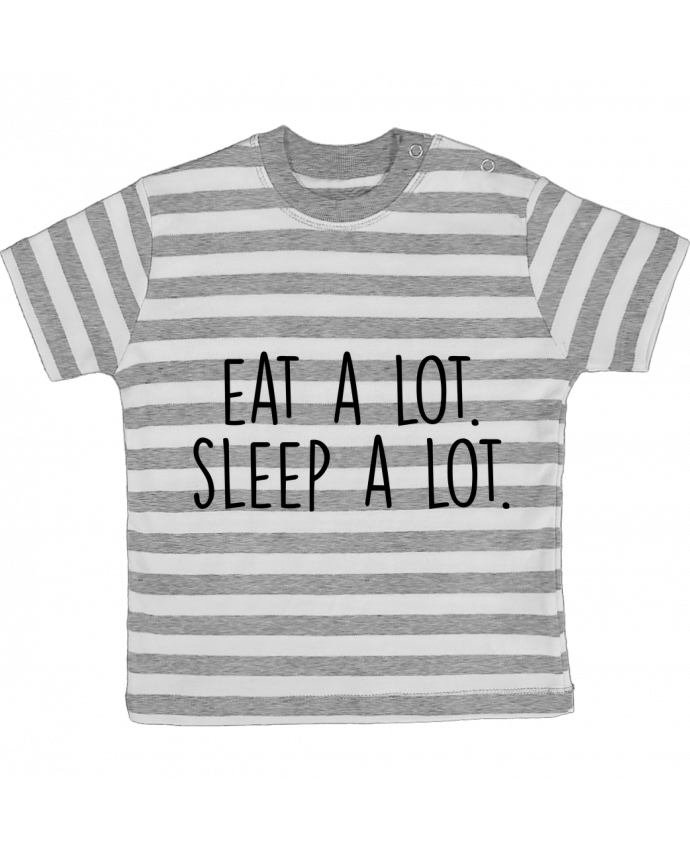 Tee-shirt bébé à rayures Eat a lot. Sleep a lot. par Bichette