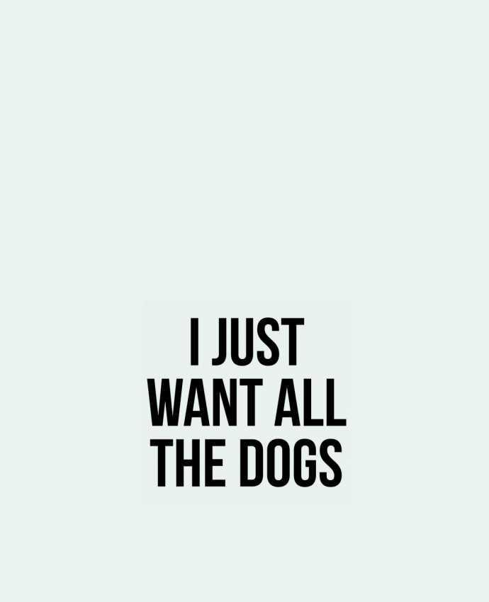 Tote Bag cotton I just want all dogs by Bichette