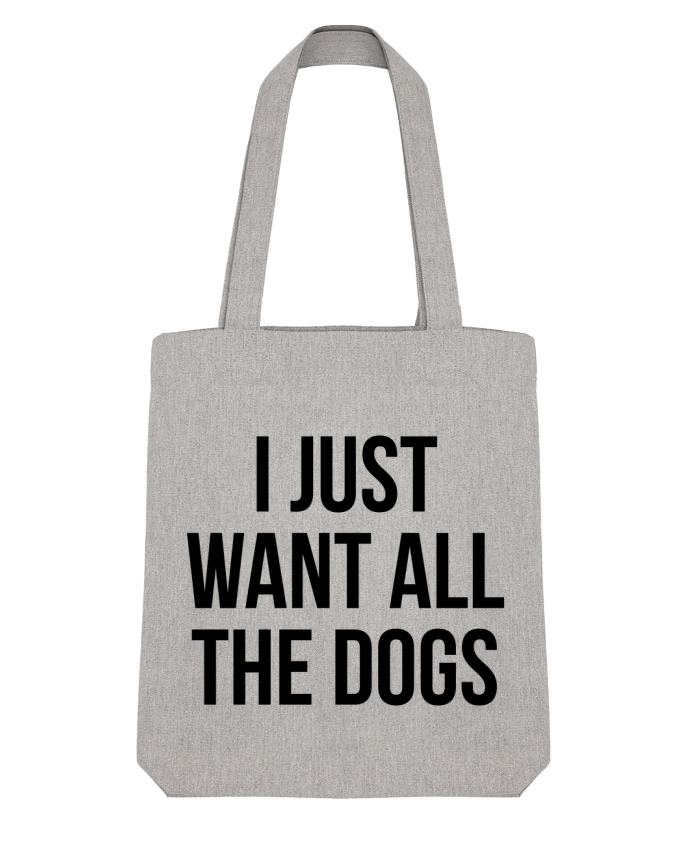 Tote Bag Stanley Stella I just want all dogs par Bichette 