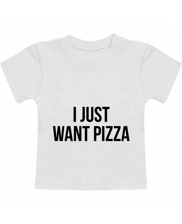 T-Shirt Baby Short Sleeve I just want pizza manches courtes du designer Bichette