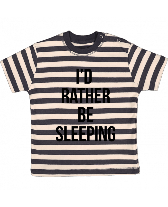 T-shirt baby with stripes I'd rather be sleeping by Bichette