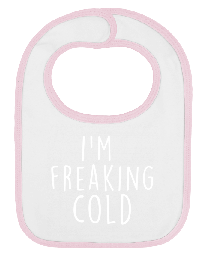 Bavoir bébé uni I'm freaking cold par Bichette