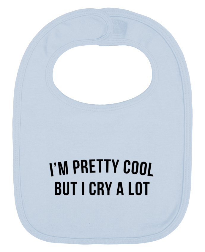 Bavoir bébé uni I'm pretty cool but I cry a lot par Bichette