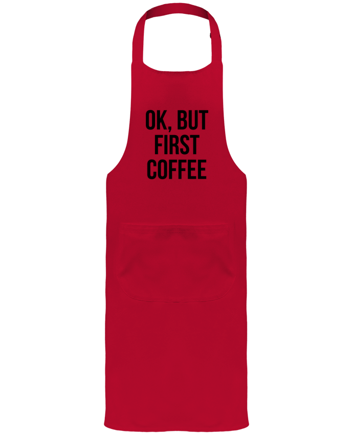 Garden or Sommelier Apron with Pocket Ok, but first coffee by Bichette